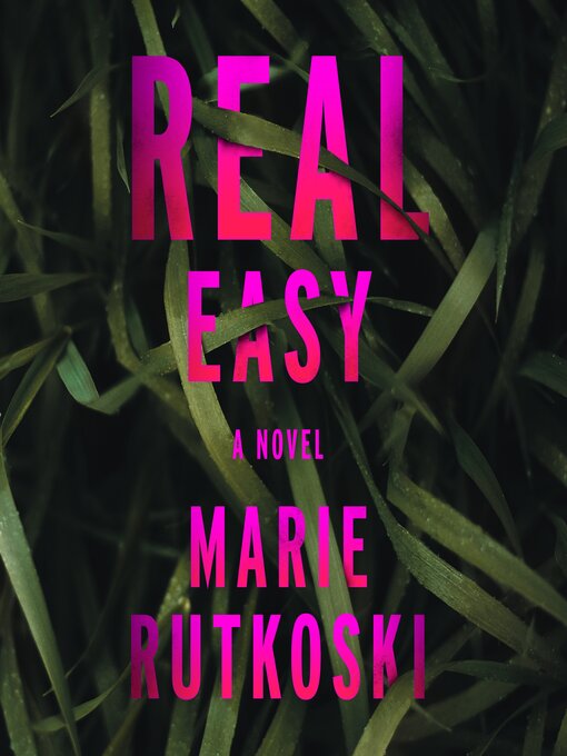 Title details for Real Easy by Marie Rutkoski - Available
